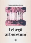 Németh Gábor Dávid - Lebegő arborétum [antikvár]