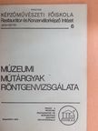 Múzeumi műtárgyak röntgenvizsgálata [antikvár]