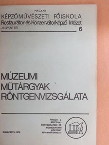Múzeumi műtárgyak röntgenvizsgálata [antikvár]