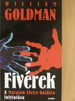 William Goldman - Fivérek [antikvár]