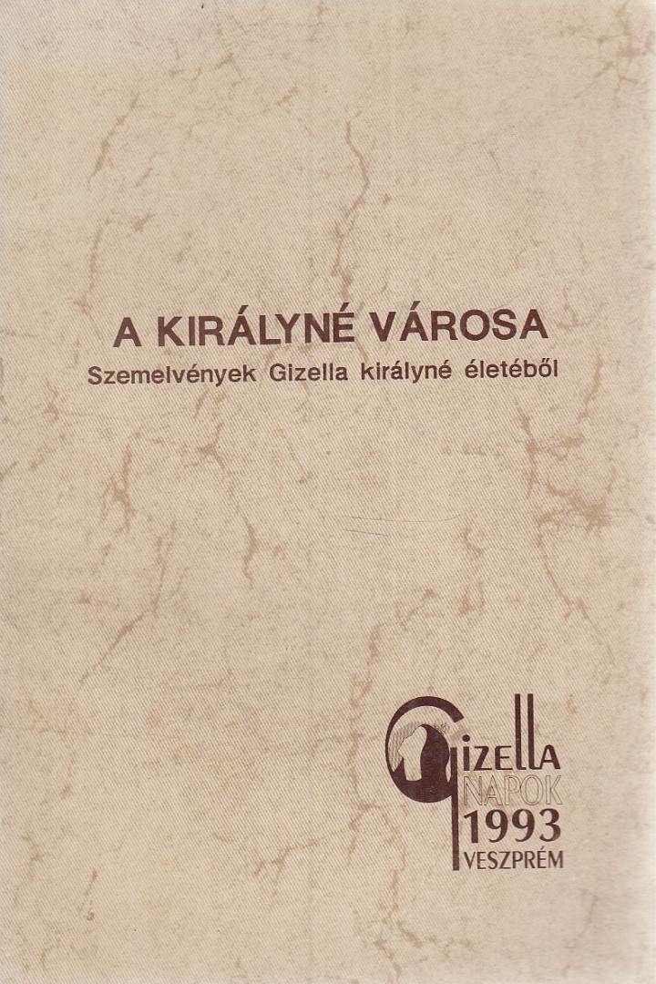 Dr. Csiszár Miklósné - A királyné városa [antikvár]