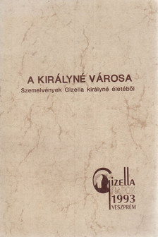Dr. Csiszár Miklósné - A királyné városa [antikvár]