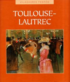 Hajnal Gabriella - Toulouse-Lautrec [antikvár]