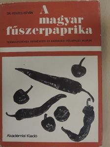 Dr. Pénzes István - A magyar fűszerpaprika [antikvár]