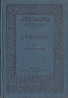SZABÓ VENDEL - A pápaság [antikvár]