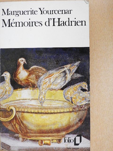 Marguerite Yourcenar - Mémoires d'Hadrien/Carnets de notes de Mémoires d'Hadrien [antikvár]