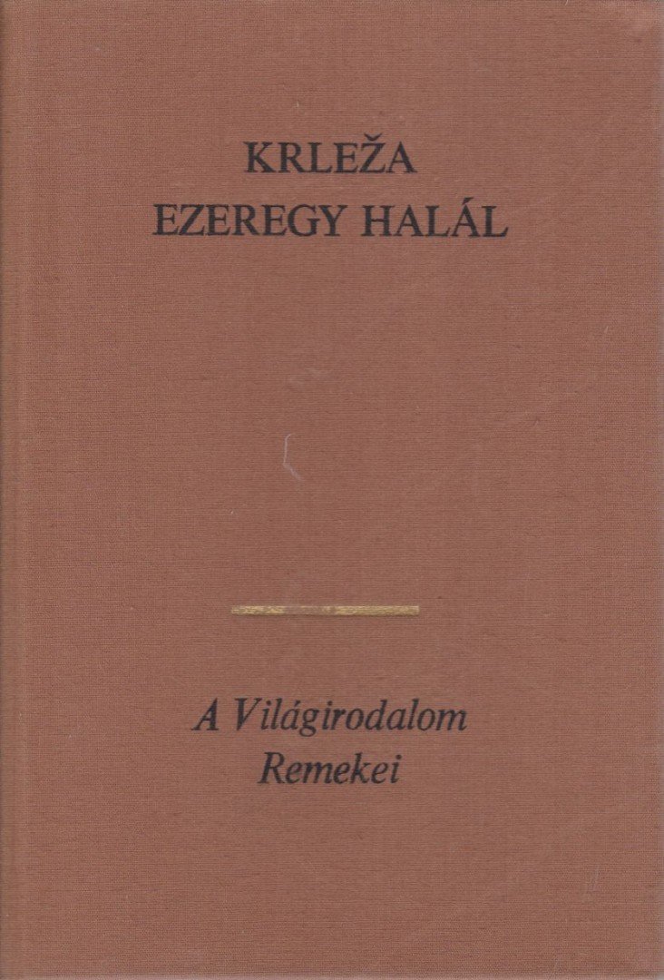 Miroslav Krleza - Ezeregy halál [antikvár]