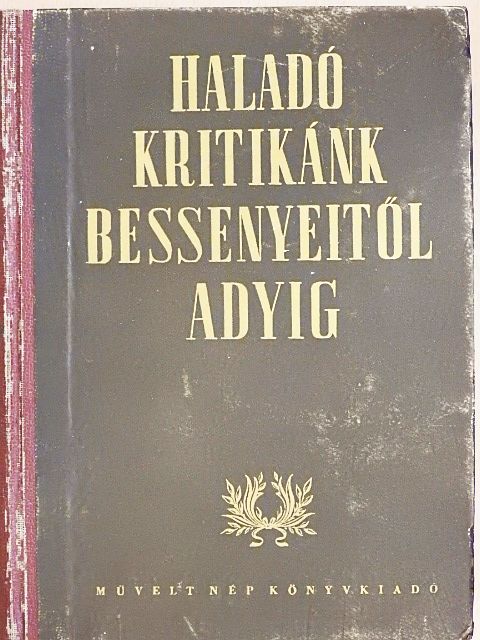 Ady Endre - Haladó kritikánk Bessenyeitől Adyig [antikvár]