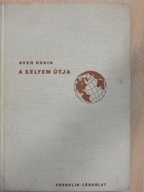 Sven Hedin - A selyem útja [antikvár]