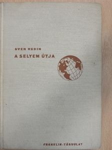 Sven Hedin - A selyem útja [antikvár]