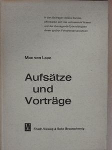 Max von Laue - Aufsätze und Vorträge [antikvár]