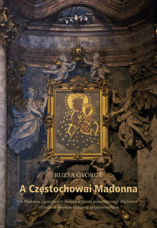 Ruzsa György - A Czêstochowai Madonna