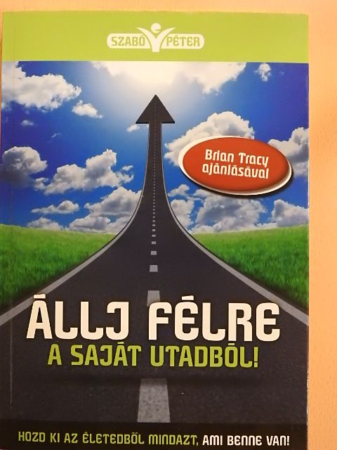Szabó Péter - Állj félre a saját utadból! [antikvár]