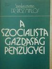 Dobrovits Iván - A szocialista gazdaság pénzügyei [antikvár]
