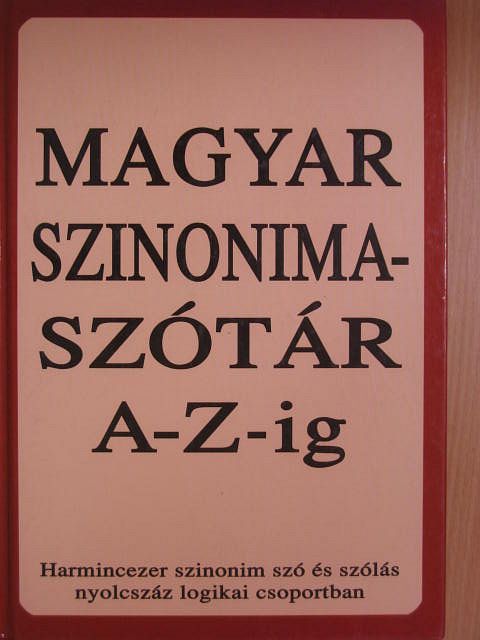 Póra Ferenc - Magyar szinonimaszótár A-Z-ig [antikvár]