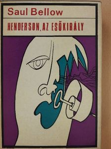 Saul Bellow - Henderson, az esőkirály [antikvár]