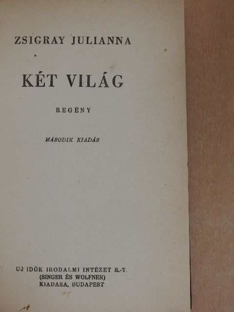 Zsigray Julianna - Két világ [antikvár]