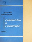 Kádár István - A munkásműveltség és a szakszervezetek [antikvár]