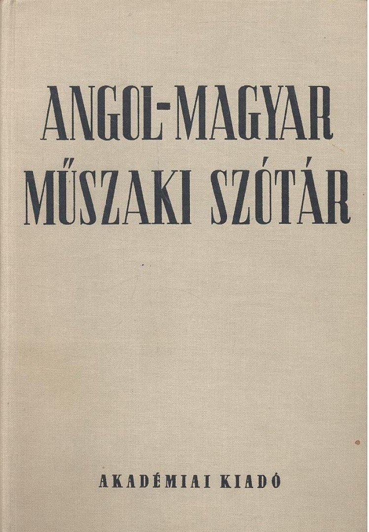 NAGY ERNŐ, KLÁR JÁNOS - Angol-magyar műszaki szótár [antikvár]