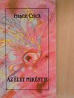 Francis Crick - Az élet mikéntje [antikvár]