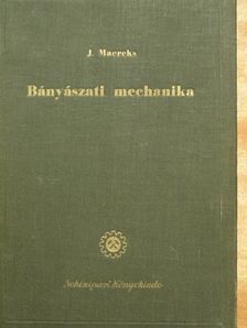 J. Maercks - Bányászati mechanika [antikvár]