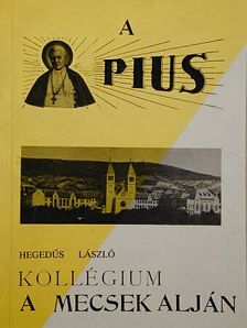 Hegedűs László - A Pius [antikvár]