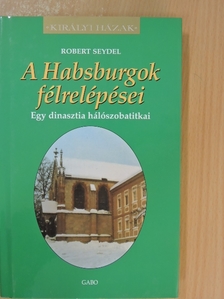 Robert Seydel - A Habsburgok félrelépései [antikvár]