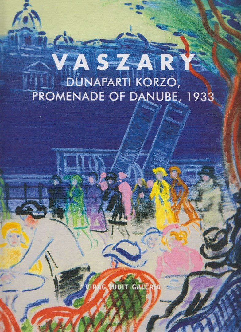 VIRÁG JUDIT - Vaszary - Dunaparti korzó / Promenade of Danube, 1933 [antikvár]