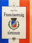 Roger Price - Franciaország története [antikvár]