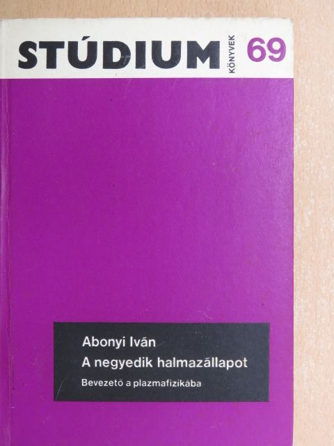 Abonyi Iván - A negyedik halmazállapot [antikvár]
