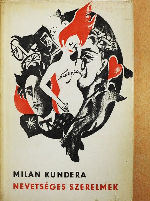 Milan Kundera - Nevetséges szerelmek [antikvár]