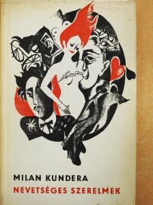 Milan Kundera - Nevetséges szerelmek [antikvár]