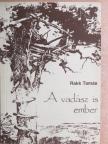 Rakk Tamás - A vadász is ember [antikvár]