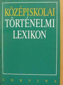 Bihari Péter - Középiskolai történelmi lexikon [antikvár]