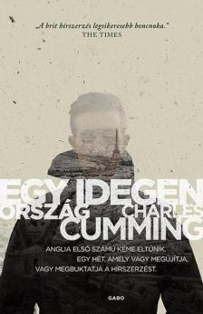 CHARLES CUMMING - Egy idegen ország [antikvár]