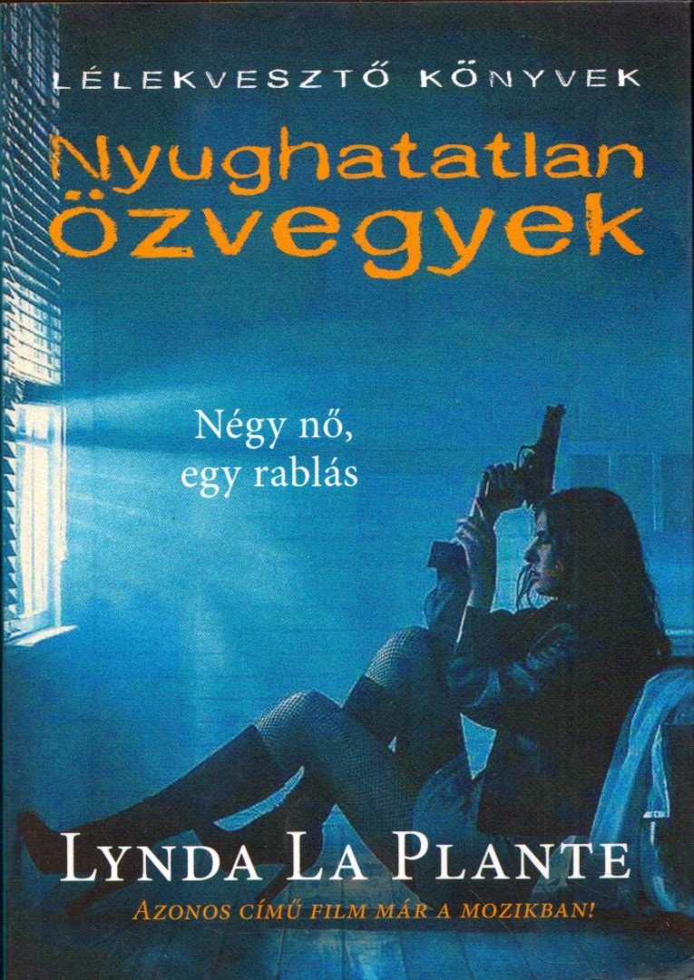LYNDA LA PLANTE - Nyughatatlan özvegyek [antikvár]