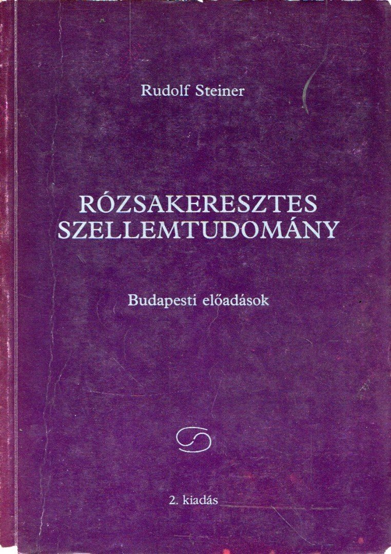 Rudolf Steiner - Rózsakeresztes szellemtudomány [antikvár]