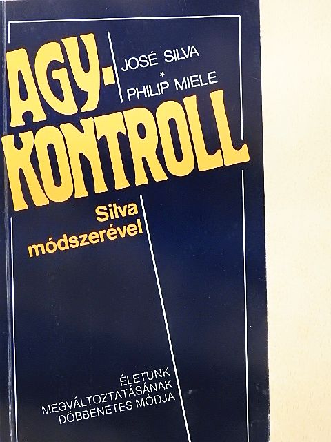 José Silva - Agykontroll Silva módszerével [antikvár]