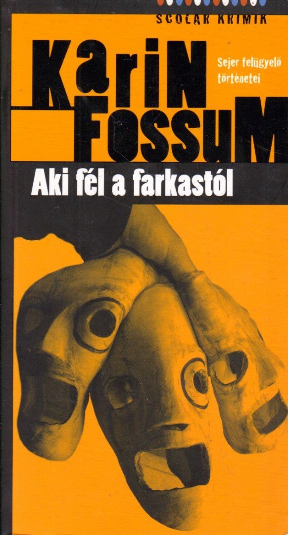 Karin Fossum - Aki fél a farkastól [antikvár]