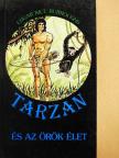 Edgar Rice Burroughs - Tarzan és az örök élet [antikvár]
