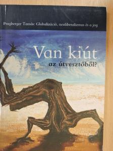 Prugberger Tamás - Van kiút az útvesztőből? [antikvár]