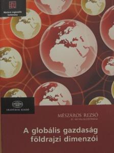 Boros Lajos - A globális gazdaság földrajzi dimenziói [antikvár]