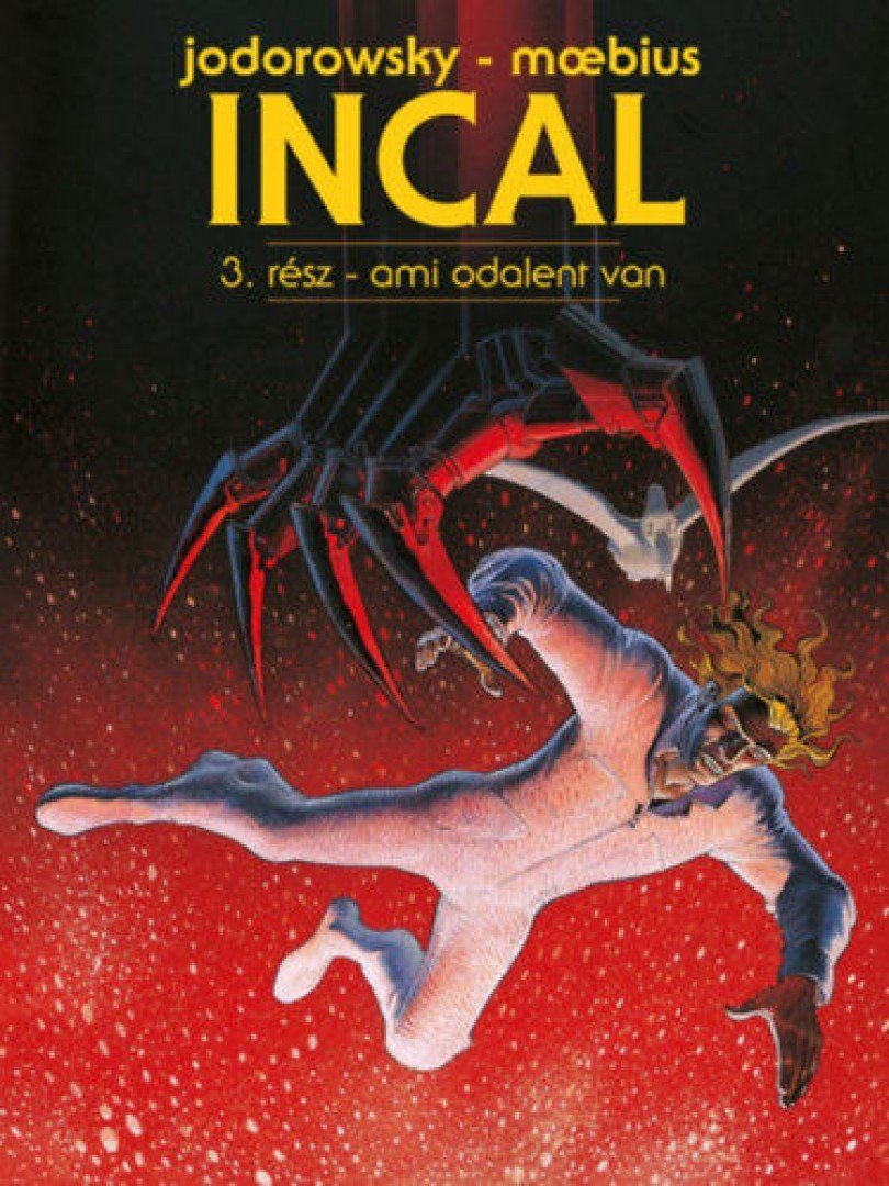 Alejandro Jodorowsky,  Moebius - Incal 3. - Ami odalent van [antikvár]