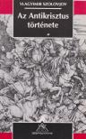 Vlagyimir Szolovjov - Az Antikrisztus története [antikvár]