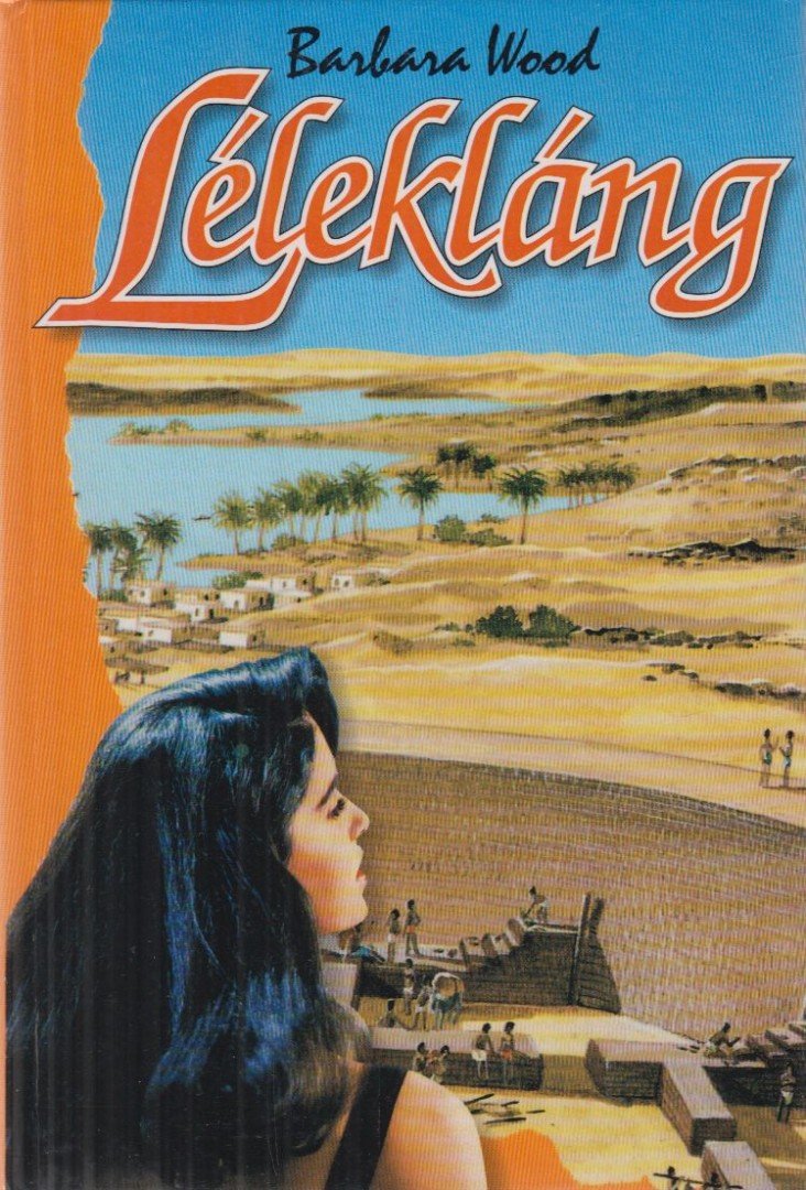 Barbara Wood - Lélekláng [antikvár]