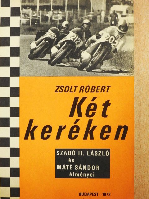 Zsolt Róbert - Két keréken [antikvár]
