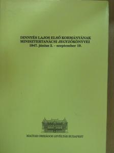 Dinnyés Lajos - Dinnyés Lajos első kormányának minisztertanácsi jegyzőkönyvei (dedikált példány) [antikvár]