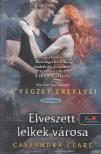 Cassandra Clare - Elveszett lelkek városa - A Végzett ereklyéi 5. - Kemény borítós