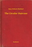 Roberts Rinehart Mary - The Circular Staircase [eKönyv: epub, mobi]