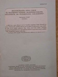Bruckner Győző - Megemlékezés Széki Tibor és Mauthner Nándor akadémikusokról születésük 100. évfordulója alkalmából [antikvár]